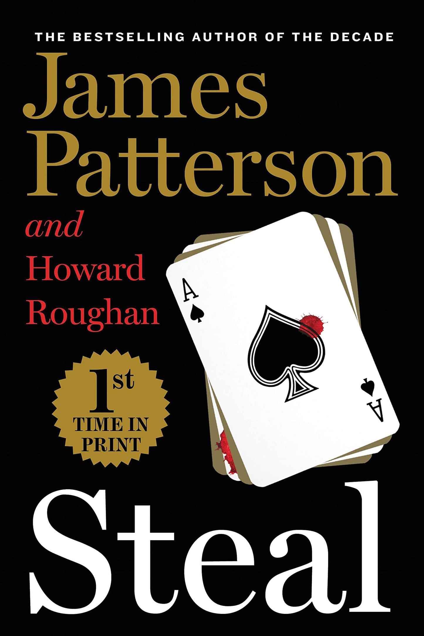 Cover of Steal by James Patterson and Howard Roughan, a Dylan Reinhart thriller featuring a missing-person investigation, stolen art, billionaires, international conspiracies, and psychological suspense.