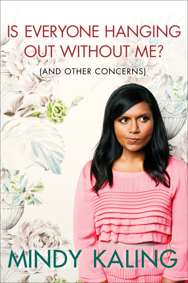 Kaling, Mindy - Is Everyone Hanging Out Without Me? (Hardback)