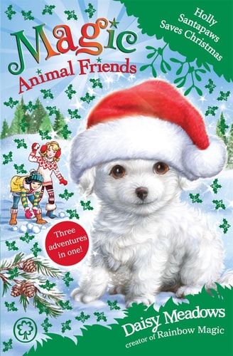 Cover of Holly Santapaws Saves Christmas by Daisy Meadows, featuring Holly, a festive puppy, amidst a snowy, magical forest setting.