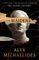 Cover of The Maidens by Alex Michaelides, featuring a fragmented classical statue of a woman's face against a dark background, evoking mystery and suspense.