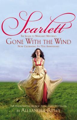 Front cover of Scarlett by Alexandra Ripley, the authorized sequel to Margaret Mitchell’s Gone with the Wind, featuring a Southern mansion and a lush green landscape.