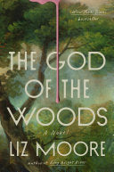 Cover of The God of the Woods by Liz Moore, depicting a dense forest with a shadowy figure, evoking mystery and suspense.