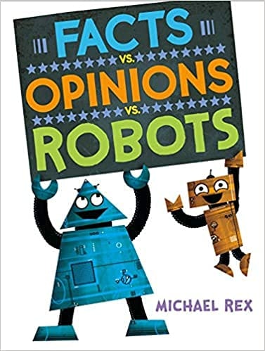 Cover of Facts vs. Opinions vs. Robots by Michael Rex