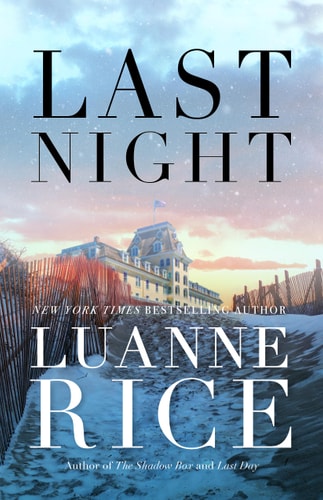 Cover of Last Night by Luanne Rice, depicting a snow-covered landscape with a grand hotel in the background.