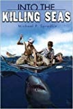 Cover of Into the Killing Seas by Michael P. Spradlin, depicting two boys clinging to debris in shark-infested waters.