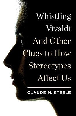 Steele, Claude - Whistling Vivaldi (Paperback)