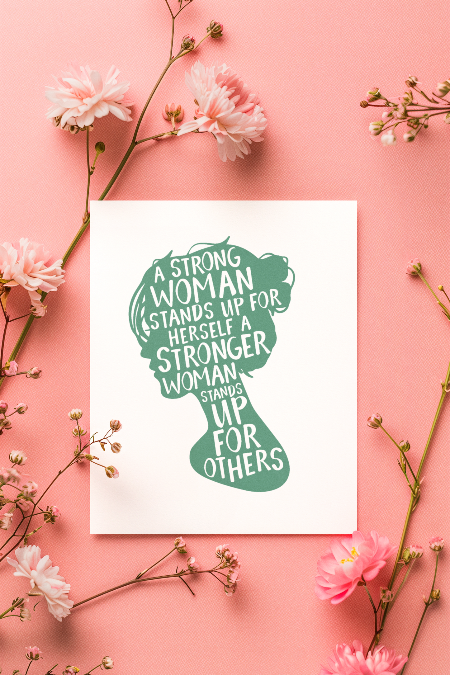 A Women’s History Month postcard featuring the silhouette of a woman’s head and the empowering quote: A strong woman stands up for herself. A stronger woman stands up for others.