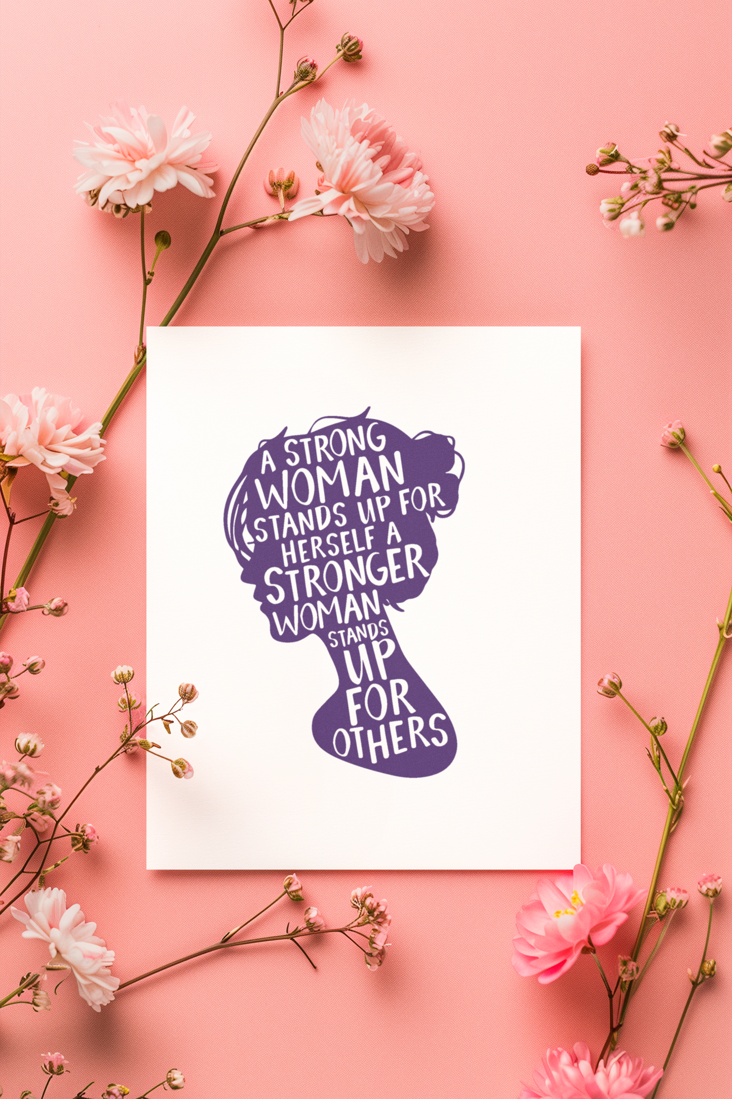 A Women’s History Month postcard featuring the silhouette of a woman’s head and the empowering quote: A strong woman stands up for herself. A stronger woman stands up for others.