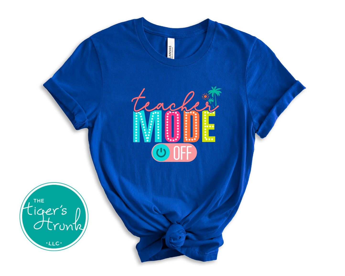 T-shirt with the phrase "Teacher Mode Off" in a relaxed design, ideal for weekends, vacations, and summer break for teachers