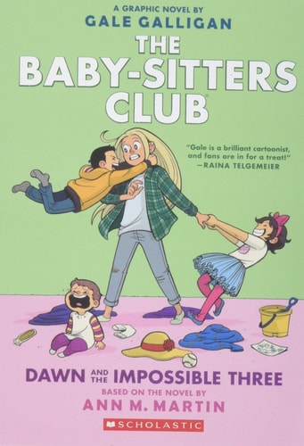 Cover of The Baby-Sitters Club: Dawn and the Impossible Three graphic novel by Ann M. Martin, a middle-grade graphic novel about friendship, babysitting adventures, family challenges, teamwork, and growing confidence.