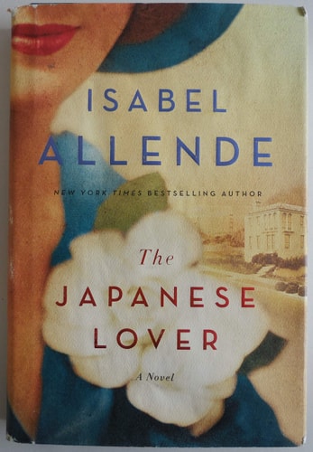 The Japanese Lover by Isabel Allende historical fiction novel about love family and Japanese American history during World War II