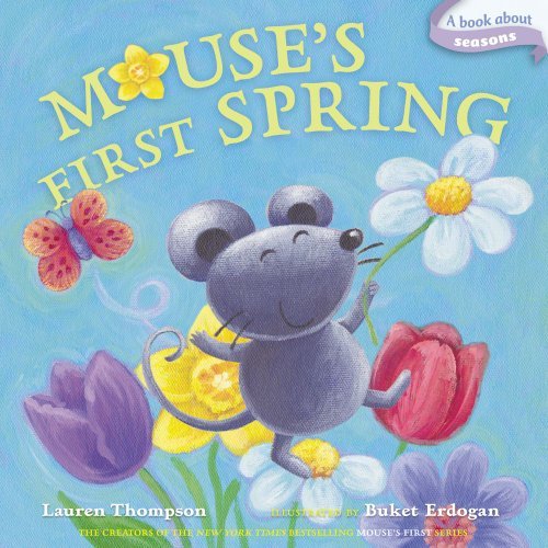 Cover of Mouse's First Spring by Lauren Thompson, illustrated by Buket Erdogan