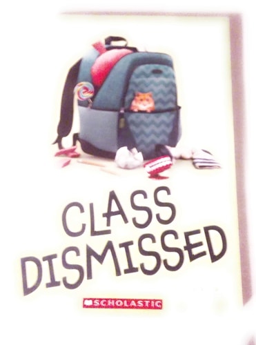 Class Dismissed by Allan Woodrow funny children’s chapter book about students running a school after teachers disappear