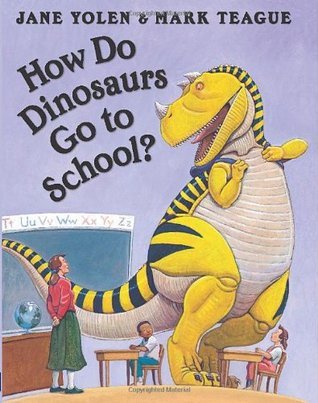 How Do Dinosaurs Go to School? by Jane Yolen – Book Cover