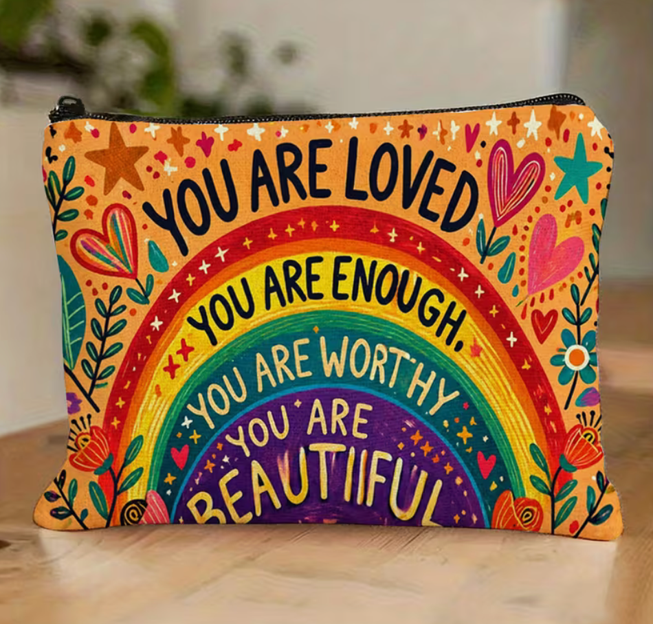 Colorful rainbow zipper pouch with You Are Loved, You Are Enough, You Are Worthy and You Are Beautiful affirmations