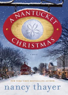 Christmas | Romance | Chick Lit: Thayer, Nancy - A Nantucket Christmas (Hardback)