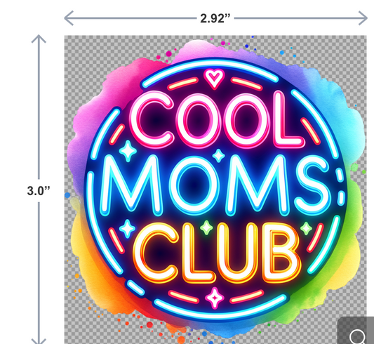 UV-DTF sticker with the phrase Cool Mom’s Club in fun, modern lettering—perfect for moms’ tumblers, laptops, or planners.