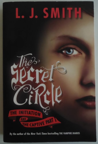 L.J. Smith - The Secret Circle, The Initiation and The Captive (Paperback)