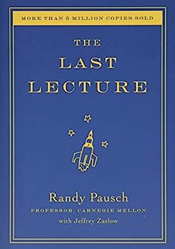 Memoir | Biography | Self Help: Pausch, Randy - The Last Lecture