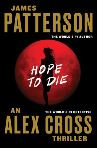 Patterson, James - Hope to Die (Paperback)