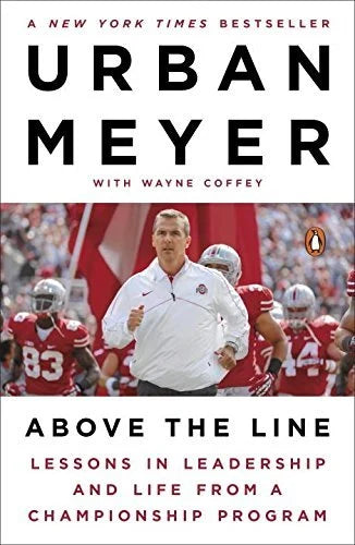 Sports | Business | Self Help: Meyer, Urban - Above the Line: Lessons in Leadership and Life From a Champion Program