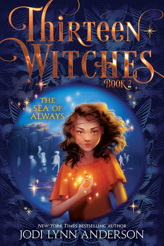 Cover of The Sea of Always by Jodi Lynn Anderson featuring a young girl with curly hair holding a glowing object, set against a deep blue background with mystical elements