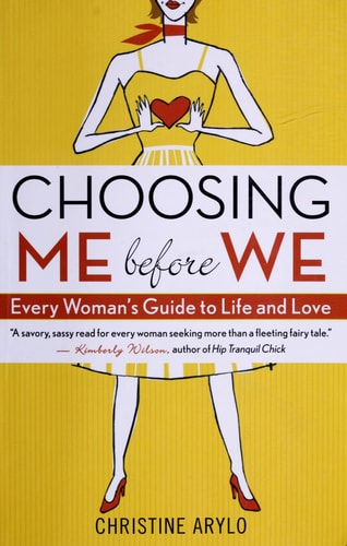 Cover of Choosing ME Before WE by Christine Arylo, featuring a stylized illustration of a woman holding a heart against a yellow background