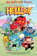 Cover of Itty Bitty Hellboy by Art Baltazar and Franco, featuring a playful, cartoonish depiction of Hellboy and his friends in a vibrant, colorful setting.