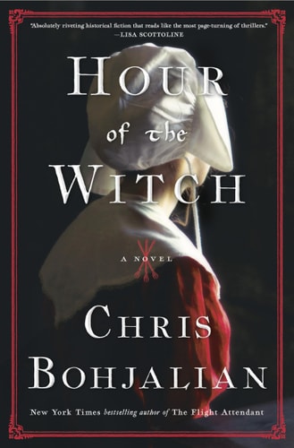 Cover of Hour of the Witch by Chris Bohjalian, featuring a woman in 17th-century Puritan attire with a white bonnet, set against a dark background.