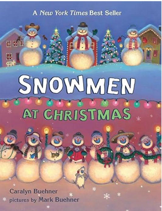 Front cover of Snowmen at Christmas by Caralyn Buehner displayed on a snowy background, whimsical children’s Christmas picture book