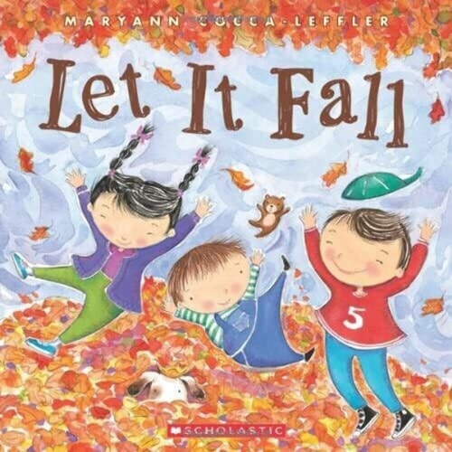 Front cover of Let It Fall by Maryann Cocca-Leffler, children’s picture book celebrating autumn leaves and fall activities