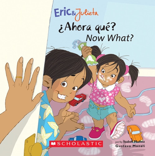 Cover of the book 'Now, What? / ÑAhora, qué?' featuring illustrations of two children, a boy and a girl, with a toothpaste tube and a cartoon style presentation of a hand holding a book.