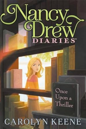 Book cover for 'Nancy Drew Diaries: Once Upon a Thriller, Volume 4' featuring an illustration of a young woman with blonde hair standing in a library, looking towards a set of bookshelves.