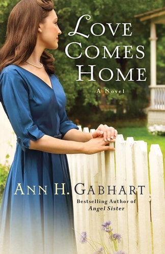 Cover of Ann Gabhart’s Love Comes Home historical fiction novel