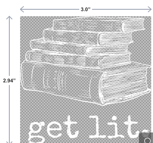 UV-DTF sticker featuring a stack of books with the phrase Get Lit in playful lettering