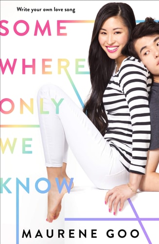 Cover of Somewhere Only We Know by Maurene Goo, featuring a smiling girl in a striped shirt sitting beside a boy