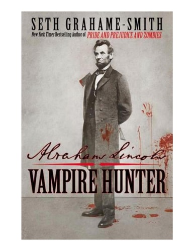 Book cover of 'Abraham Lincoln: Vampire Hunter' by Seth Grahame-Smith with a vintage-style portrait of Abraham Lincoln.