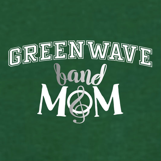Green background with 'Green Wave Band Mom' text in white