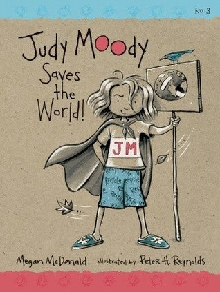 Cover of Judy Moody Saves the World! by Megan McDonald, illustrated by Peter H. Reynolds, featuring Judy Moody in a superhero pose holding a globe sign.