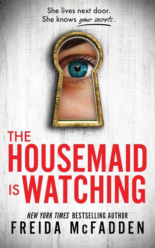 Cover of The Housemaid Is Watching by Freida McFadden