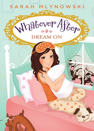 Cover of Dream On by Sarah Mlynowski featuring a girl in pajamas holding a pillow, with a magic mirror in the background