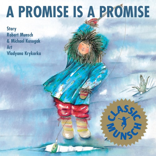 Cover of A Promise Is a Promise by Robert Munsch featuring Inuit art and winter landscape