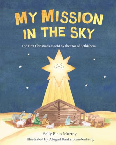 My Mission in the Sky star of Bethlehem Christmas storybook cover