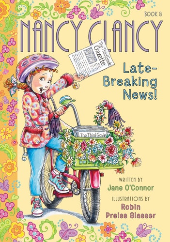 Cover of Nancy Clancy, Late-Breaking News! by Jane O'Connor featuring Nancy holding a newspaper while riding her bicycle