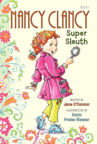 Cover of Nancy Clancy, Super Sleuth by Jane O'Connor featuring Nancy in a pink trench coat holding a magnifying glass