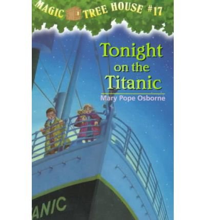 Cover of Tonight on the Titanic by Mary Pope Osborne, featuring Jack and Annie on the deck of the Titanic under a starry sky