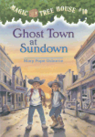 Front cover of The Magic Tree House, Ghost Town at Sundown by Mary Pope Osborne