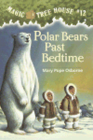Front cover of The Magic Tree House, Polar Bears Past Bedtime by Mary Pope Osborne
