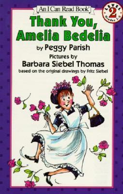 Cover of Thank You, Amelia Bedelia by Peggy Parish, illustrated by Barbara Siebel Thomas, featuring Amelia Bedelia in a maid's outfit holding a bouquet of flowers with a cheerful expression.