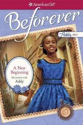 Cover of A New Beginning: My Journey with Addy by Denise Lewis Patrick, featuring Addy Walker in a blue dress from the Civil War era, smiling as she walks down a Philadelphia street.